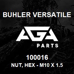 100016 Buhler Versatile NUT, HEX - M10 X 1.5 C.L-8 PL | AGA Parts