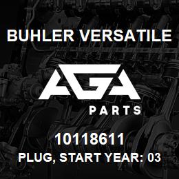 10118611 Buhler Versatile PLUG, START YEAR: 03/01/2000 | AGA Parts