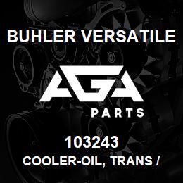 103243 Buhler Versatile COOLER-OIL, TRANS / HYD SYSTEM | AGA Parts