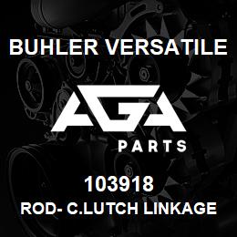 103918 Buhler Versatile ROD- C.LUTCH LINKAGE W/A L4WD | AGA Parts