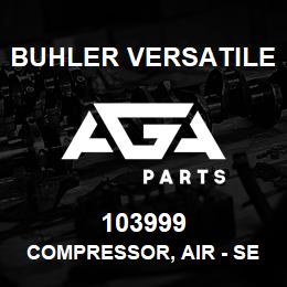 103999 Buhler Versatile COMPRESSOR, AIR - SEAT BASE ASSEMBLY | AGA Parts