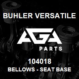 104018 Buhler Versatile BELLOWS - SEAT BASE ASSY L4WD | AGA Parts