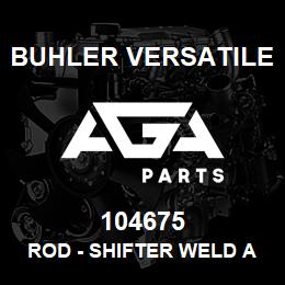 104675 Buhler Versatile ROD - SHIFTER WELD ASSY, 1ST & 2ND GEARS L4WD | AGA Parts