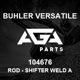 104676 Buhler Versatile ROD - SHIFTER WELD ASSY, 3RD & REV GEARS L4WD | AGA Parts