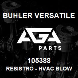 105388 Buhler Versatile RESISTRO - HVAC BLOWER ASSEMBLY | AGA Parts
