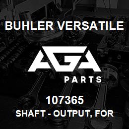 107365 Buhler Versatile SHAFT - OUTPUT, FOR 1000 RPM | AGA Parts