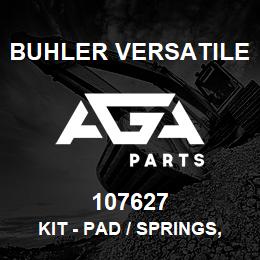 107627 Buhler Versatile KIT - PAD / SPRINGS, BRAKE CALIPER ASSY | AGA Parts