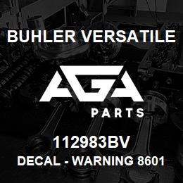 112983BV Buhler Versatile DECAL - WARNING 86016809 OVERHEAD, 3895 LOADER | AGA Parts