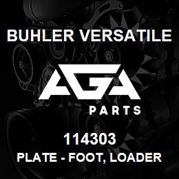 114303 Buhler Versatile PLATE - FOOT, LOADER STAND | AGA Parts