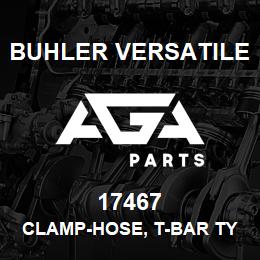 17467 Buhler Versatile CLAMP-HOSE, T-BAR TYPE | AGA Parts
