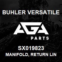 SX019823 Buhler Versatile MANIFOLD, RETURN LINE | AGA Parts