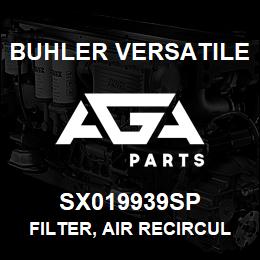SX019939SP Buhler Versatile FILTER, AIR RECIRCULATION - C.AB | AGA Parts
