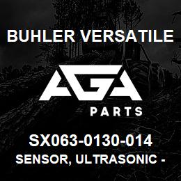 SX063-0130-014 Buhler Versatile SENSOR, ULTRASONIC - LEFT (SUPERSEDED BY 88664181) | AGA Parts