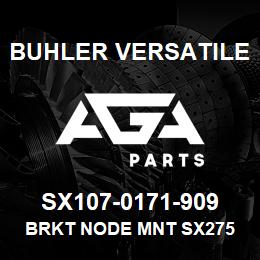 SX107-0171-909 Buhler Versatile BRKT NODE MNT SX275 | AGA Parts