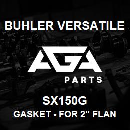 SX150G Buhler Versatile GASKET - FOR 2" FLANGED VALVE | AGA Parts