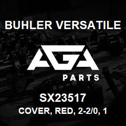 SX23517 Buhler Versatile COVER, RED, 2-2/0, 1/4" STUD | AGA Parts