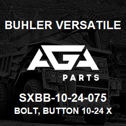 SXBB-10-24-075 Buhler Versatile BOLT, BUTTON 10-24 X 3/4, ALLEN HEAD | AGA Parts