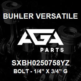 SXBH0250758YZ Buhler Versatile BOLT - 1/4" X 3/4" GRADE 8 YELLOW ZINC | AGA Parts