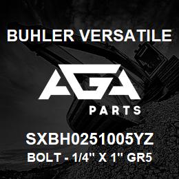 SXBH0251005YZ Buhler Versatile BOLT - 1/4" X 1" GR5 YZ | AGA Parts