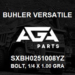 SXBH0251008YZ Buhler Versatile BOLT, 1/4 X 1.00 GRADE 8 ZINC | AGA Parts