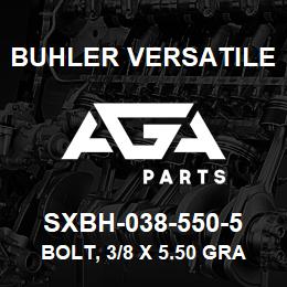 SXBH-038-550-5 Buhler Versatile BOLT, 3/8 X 5.50 GRADE 5 | AGA Parts