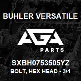 SXBH0753505YZ Buhler Versatile BOLT, HEX HEAD - 3/4" X 3-1/2" GR-5 | AGA Parts