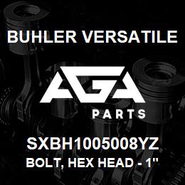 SXBH1005008YZ Buhler Versatile BOLT, HEX HEAD - 1" X 5" GR8 | AGA Parts