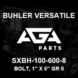 SXBH-100-600-8 Buhler Versatile BOLT, 1" X 6" GR 8 | AGA Parts