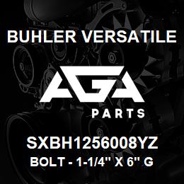 SXBH1256008YZ Buhler Versatile BOLT - 1-1/4" X 6" GR-8 | AGA Parts