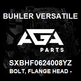 SXBHF0624008YZ Buhler Versatile BOLT, FLANGE HEAD - 5/8" X 4" GR-8 YZ | AGA Parts