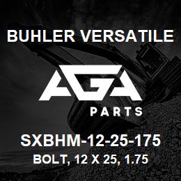 SXBHM-12-25-175 Buhler Versatile BOLT, 12 X 25, 1.75 GRADE 8.8 | AGA Parts