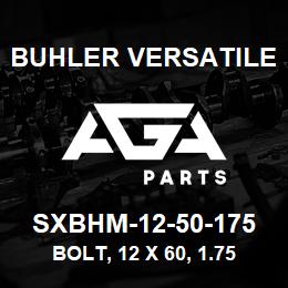 SXBHM-12-50-175 Buhler Versatile BOLT, 12 X 60, 1.75 GRADE 8.8 | AGA Parts