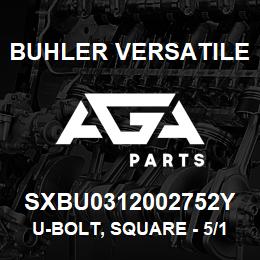 SXBU0312002752Y Buhler Versatile U-BOLT, SQUARE - 5/16" X 2" X 2-3/4" YZ | AGA Parts