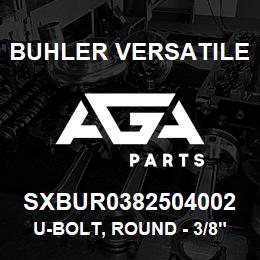SXBUR0382504002 Buhler Versatile U-BOLT, ROUND - 3/8" X 2-1/2" X 4" (ZINC) | AGA Parts