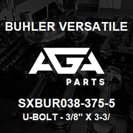 SXBUR038-375-5 Buhler Versatile U-BOLT - 3/8" X 3-3/4" X 5" ZINC (ROUND) | AGA Parts