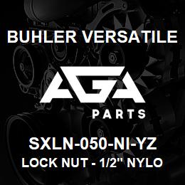 SXLN-050-NI-YZ Buhler Versatile LOCK NUT - 1/2" NYLON INSERT YZ | AGA Parts