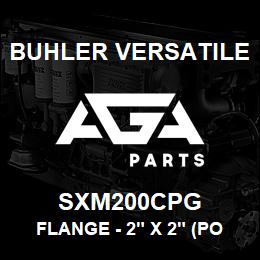 SXM200CPG Buhler Versatile FLANGE - 2" X 2" (POLY) | AGA Parts