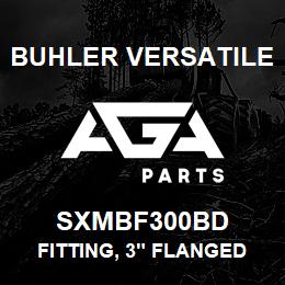 SXMBF300BD Buhler Versatile FITTING, 3" FLANGED TANK | AGA Parts