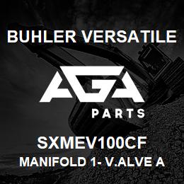 SXMEV100CF Buhler Versatile MANIFOLD 1- V.ALVE ASSY, 1" FLGE | AGA Parts