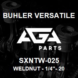 SXNTW-025 Buhler Versatile WELDNUT - 1/4"- 20 | AGA Parts