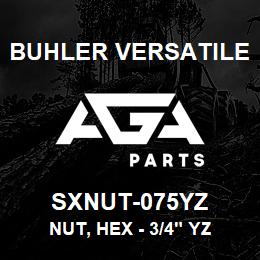 SXNUT-075YZ Buhler Versatile NUT, HEX - 3/4" YZ | AGA Parts