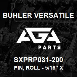 SXPRP031-200 Buhler Versatile PIN, ROLL - 5/16" X 2" | AGA Parts