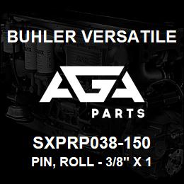 SXPRP038-150 Buhler Versatile PIN, ROLL - 3/8" X 1-1/2" | AGA Parts