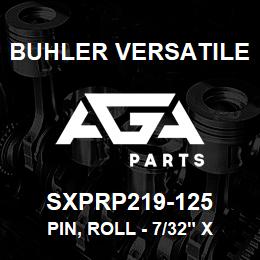 SXPRP219-125 Buhler Versatile PIN, ROLL - 7/32" X 1-1/4" | AGA Parts