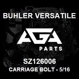 SZ126006 Buhler Versatile CARRIAGE BOLT - 5/16" X 3/4" UNC | AGA Parts