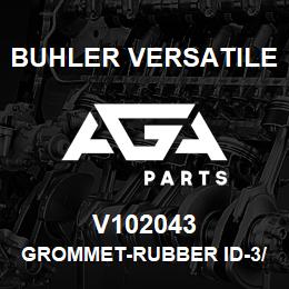 V102043 Buhler Versatile GROMMET-RUBBER ID-3/4 IN. OD-3/8 IN. 1/8GTX | AGA Parts