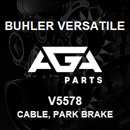 V5578 Buhler Versatile CABLE, PARK BRAKE | AGA Parts