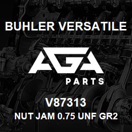 V87313 Buhler Versatile NUT JAM 0.75 UNF GR2 PL | AGA Parts