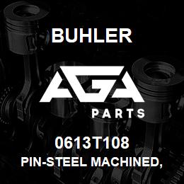 0613T108 Buhler PIN-STEEL Machined, Lth-4.25in Dia-1.60in, PLANET GEAR | AGA Parts