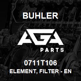 0711T106 Buhler Element, Filter - Engine Bypass Assembly | AGA Parts